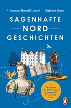 Bendikowski / Knor |  Sagenhafte NORDGeschichten | eBook | Sack Fachmedien