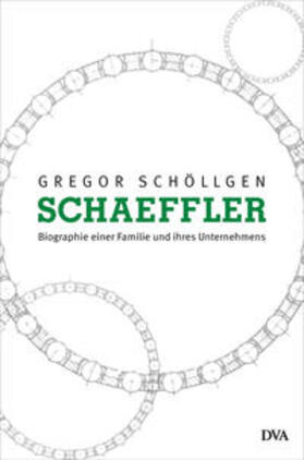 Schöllgen |  Schaeffler. Biographie einer Familie und ihres Unternehmens | eBook | Sack Fachmedien