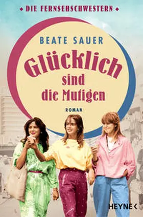 Sauer |  Glücklich sind die Mutigen | eBook | Sack Fachmedien