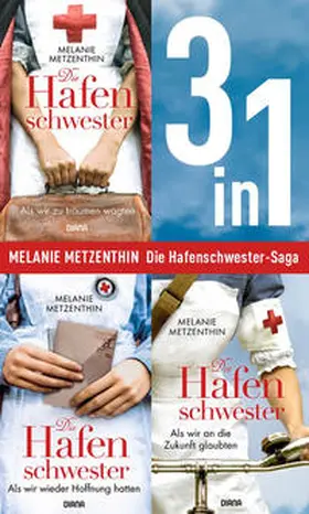 Metzenthin |  Die Hafenschwester Saga Band 1-3: Als wir zu träumen wagten / Als wir wieder Hoffnung hatten / Als wir an die Zukunft glaubten (3in1-Bundle) | eBook | Sack Fachmedien