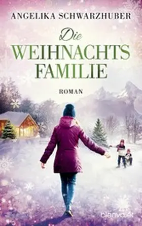 Schwarzhuber |  Die Weihnachtsfamilie | eBook | Sack Fachmedien