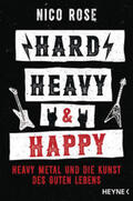 Rose |  Hard, Heavy & Happy | eBook | Sack Fachmedien