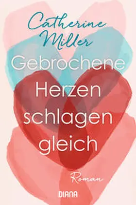 Miller |  Gebrochene Herzen schlagen gleich | eBook | Sack Fachmedien