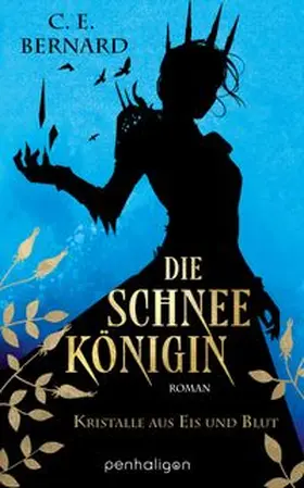 Bernard |  Die Schneekönigin - Kristalle aus Eis und Blut | eBook | Sack Fachmedien