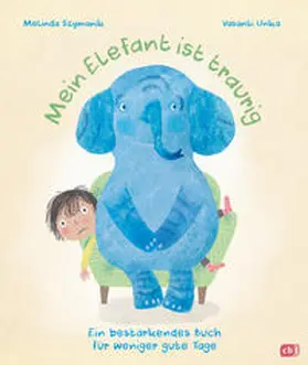 Szymanik |  Mein Elefant ist traurig – Ein bestärkendes Buch für weniger gute Tage | eBook | Sack Fachmedien