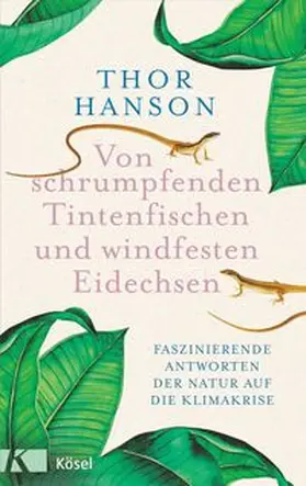 Hanson |  Von schrumpfenden Tintenfischen und windfesten Eidechsen | eBook | Sack Fachmedien