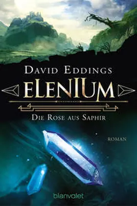 Eddings |  Elenium - Die Rose aus Saphir | eBook | Sack Fachmedien
