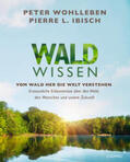 Wohlleben / Ibisch |  Waldwissen | eBook | Sack Fachmedien
