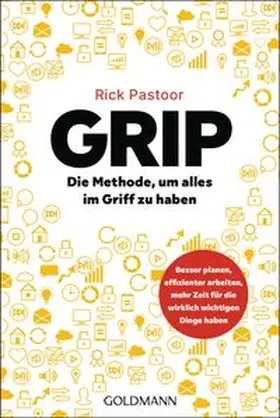 Pastoor |  GRIP – Die Methode, um alles im Griff zu haben | eBook | Sack Fachmedien