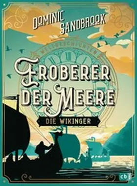 Sandbrook |  Weltgeschichte(n) - Eroberer der Meere: Die Wikinger | eBook | Sack Fachmedien