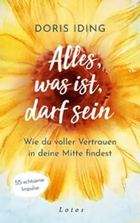 Iding |  Alles, was ist, darf sein | eBook | Sack Fachmedien