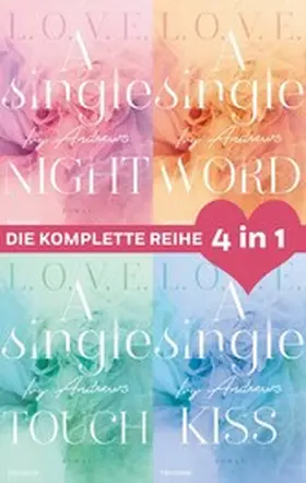 Andrews |  Die L.O.V.E.-Reihe Band 1-4: A single night / A single word / A single touch / A single kiss (4in1-Bundle) | eBook | Sack Fachmedien
