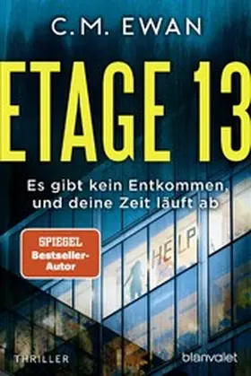 Ewan |  Etage 13 - Es gibt kein Entkommen, und deine Zeit läuft ab | eBook | Sack Fachmedien