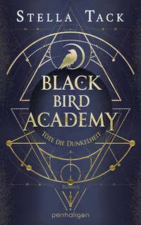 Tack | Black Bird Academy - Töte die Dunkelheit | E-Book | sack.de