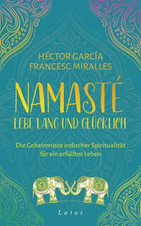 Miralles / García |  Namasté – Lebe lang und glücklich | eBook | Sack Fachmedien