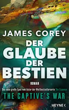Corey |  Der Glaube der Bestien – The Captive’s War | eBook | Sack Fachmedien