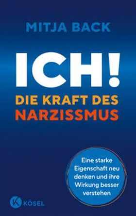 Back | Ich! Die Kraft des Narzissmus | E-Book | sack.de