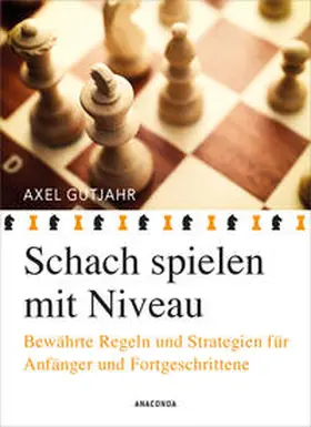 Gutjahr |  Schach spielen mit Niveau | eBook | Sack Fachmedien