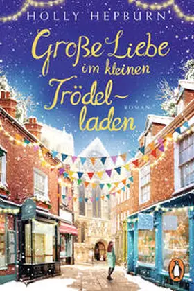 Hepburn |  Große Liebe im kleinen Trödelladen | eBook | Sack Fachmedien