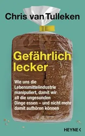 Tulleken |  Gefährlich lecker | eBook | Sack Fachmedien