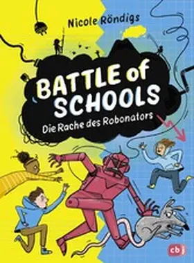 Röndigs |  Battle of Schools - Die Rache des Robonators | eBook | Sack Fachmedien
