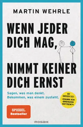 Wehrle |  Wenn jeder dich mag, nimmt keiner dich ernst | eBook | Sack Fachmedien