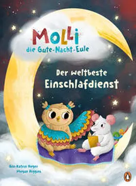 Heger |  Molli, die Gute-Nacht-Eule - Der weltbeste Einschlafdienst | eBook | Sack Fachmedien