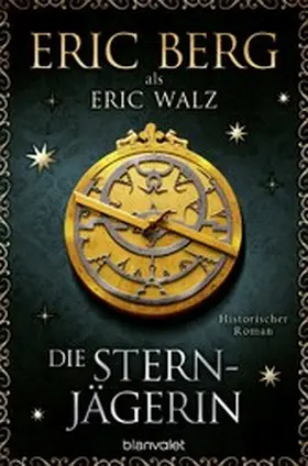 Berg / Walz |  Die Sternjägerin | eBook | Sack Fachmedien