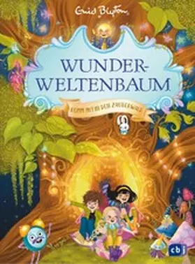 Blyton |  Wunderweltenbaum - Komm mit in den Zauberwald | eBook | Sack Fachmedien