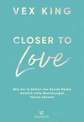 King |  Closer to Love | eBook | Sack Fachmedien