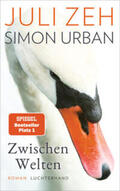 Zeh / Urban |  Zwischen Welten | eBook | Sack Fachmedien