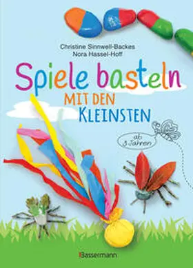Sinnwell-Backes / Hassel-Hoff |  Spiele basteln mit den Kleinsten. 25 einfache Bastelprojekte mit Haushaltsmaterialien für Kinder ab 3 Jahren | eBook | Sack Fachmedien