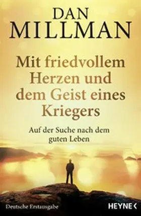 Millman | Mit friedvollem Herzen und dem Geist eines Kriegers | E-Book | www.sack.de