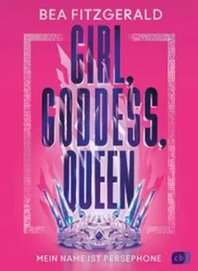 Fitzgerald | Girl, Goddess, Queen: Mein Name ist Persephone | E-Book | www.sack.de