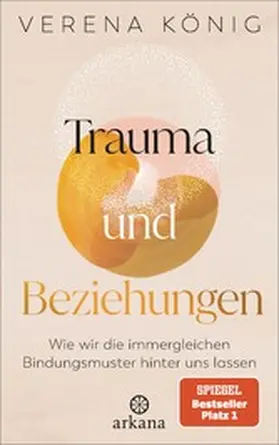 König |  Trauma und Beziehungen | eBook | Sack Fachmedien