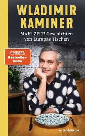 Kaminer | Mahlzeit! Geschichten von Europas Tischen | E-Book | www.sack.de