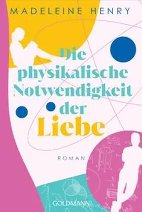 Henry |  Die physikalische Notwendigkeit der Liebe | eBook | Sack Fachmedien