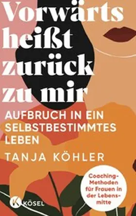 Köhler |  Vorwärts heißt zurück zu mir | eBook | Sack Fachmedien