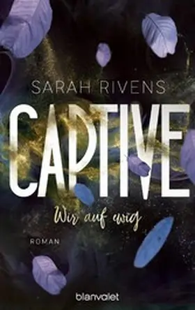 Rivens |  Captive - Wir auf ewig | eBook | Sack Fachmedien
