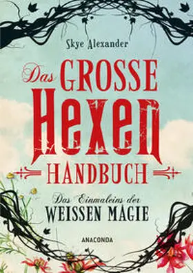 Alexander |  Das große Hexen-Handbuch der weißen Magie. | eBook | Sack Fachmedien