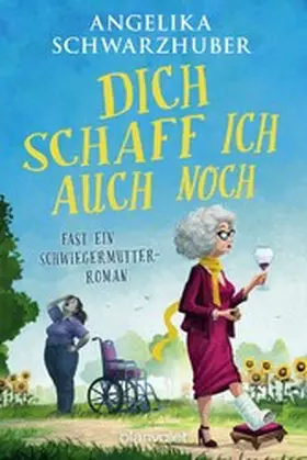 Schwarzhuber |  Dich schaff ich auch noch | eBook | Sack Fachmedien
