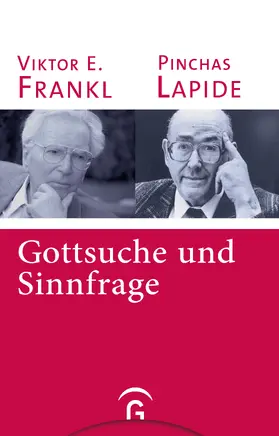Lapide / Frankl |  Pinchas Lapide und Viktor E. Frankl, Gottsuche und Sinnfrage | eBook | Sack Fachmedien