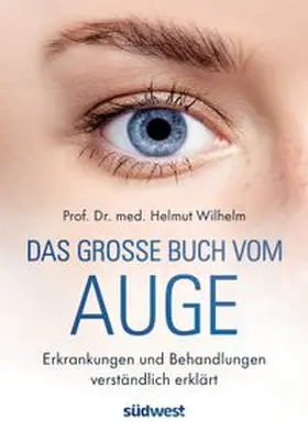 Wilhelm |  Das große Buch vom Auge | eBook | Sack Fachmedien