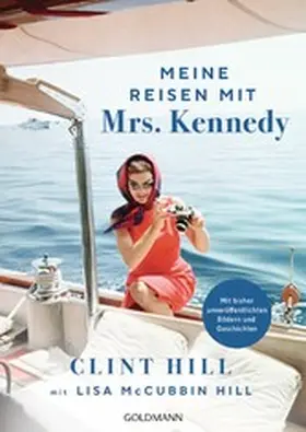 Hill / McCubbin Hill |  Meine Reisen mit Mrs. Kennedy | eBook | Sack Fachmedien