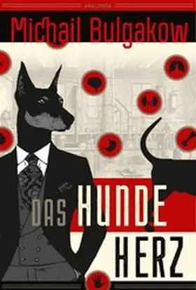 Bulgakow | Michail Bulgakow, Das Hundeherz. Vollständig neu übersetzt von Alexandra Berlina | E-Book | www.sack.de