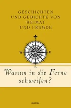 Strümpel |  Warum in die Ferne schweifen? Geschichten und Gedichte von Heimat und Fremde | eBook | Sack Fachmedien