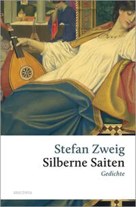 Zweig |  Stefan Zweig, Silberne Saiten. Gedichte | eBook | Sack Fachmedien