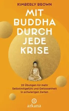 Brown |  Mit Buddha durch jede Krise | eBook | Sack Fachmedien