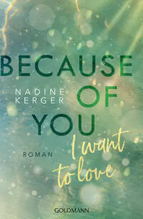 Kerger | Because of You I Want to Love | E-Book | sack.de