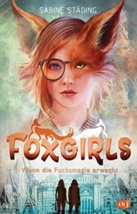 Städing |  Foxgirls – Wenn die Fuchsmagie erwacht | eBook | Sack Fachmedien